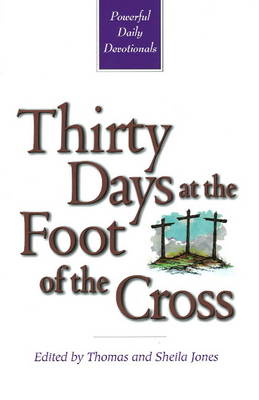 Book cover for Thirty Days at the Foot of the Cross