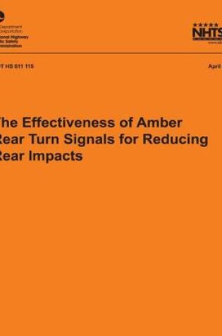 Cover of The Effectiveness of Amber Rear Turn Signals for Reducing Rear Impacts