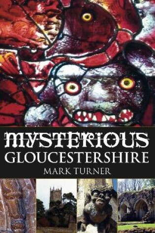 Cover of Mysterious Gloucestershire