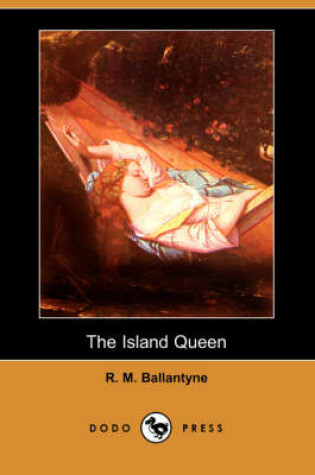 Cover of The Island Queen (Dodo Press)