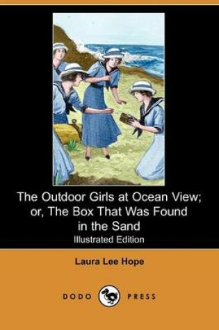 Cover of The Outdoor Girls at Ocean View; Or, the Box That Was Found in the Sand(Dodo Press)