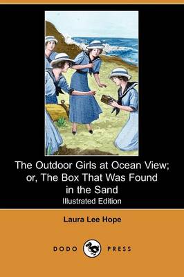 Book cover for The Outdoor Girls at Ocean View; Or, the Box That Was Found in the Sand(Dodo Press)