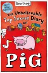 Book cover for The Unbelievable Top Secret Diary of Pig: Colour Edition