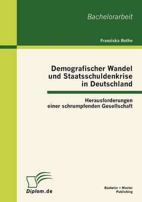 Book cover for Demografischer Wandel und Staatsschuldenkrise in Deutschland