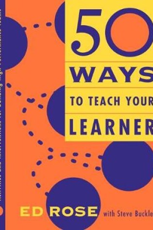 Cover of 50 Ways to Teach Your Learner