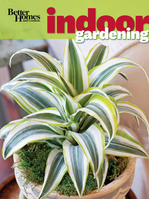 Book cover for Indoor Gardening: Better Homes and Gardens