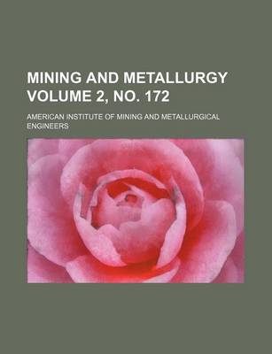 Book cover for Mining and Metallurgy Volume 2, No. 172