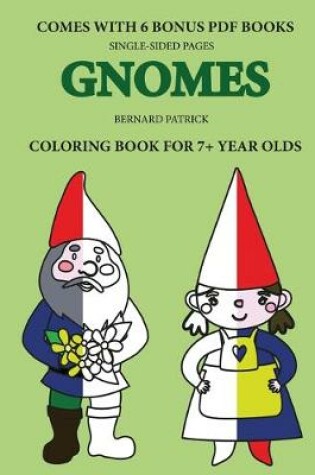 Cover of Coloring Books for 7+ Year Olds (Gnomes)