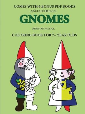 Book cover for Coloring Books for 7+ Year Olds (Gnomes)