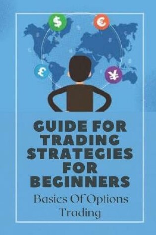 Cover of Guide For Trading Strategies For Beginners