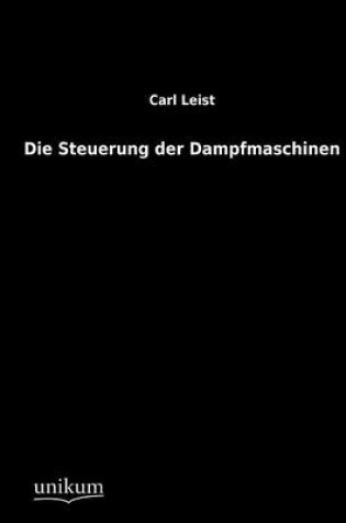 Cover of Die Steuerung der Dampfmaschinen