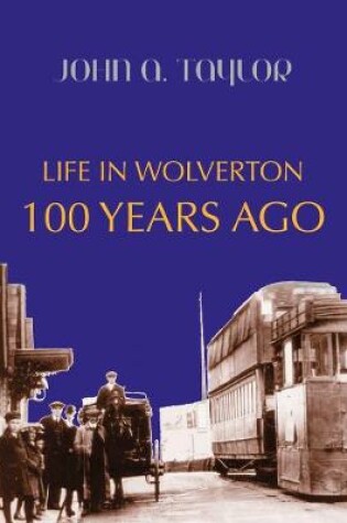 Cover of Life in Wolverton 100 Years Ago