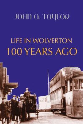 Book cover for Life in Wolverton 100 Years Ago