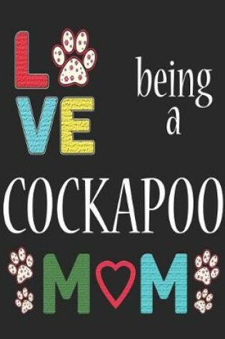 Cover of Love Being a Cockapoo Mom