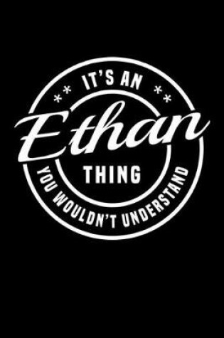 Cover of It's An Ethan Thing, You Wouldn't Understand