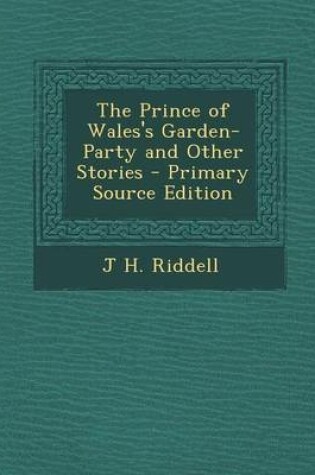 Cover of The Prince of Wales's Garden-Party and Other Stories - Primary Source Edition