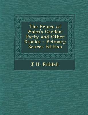 Book cover for The Prince of Wales's Garden-Party and Other Stories - Primary Source Edition