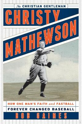 Book cover for Christy Mathewson, the Christian Gentleman