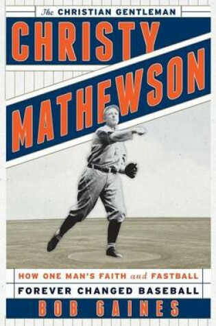 Cover of Christy Mathewson, the Christian Gentleman