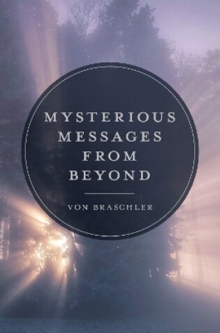 Cover of Mysterious Messages from Beyond
