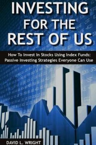 Cover of Investing For The Rest Of Us