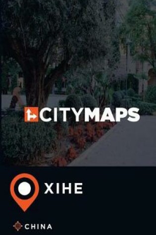 Cover of City Maps Xihe China