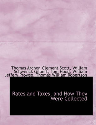 Book cover for Rates and Taxes, and How They Were Collected