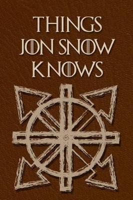 Book cover for Things Jon Snow Knows