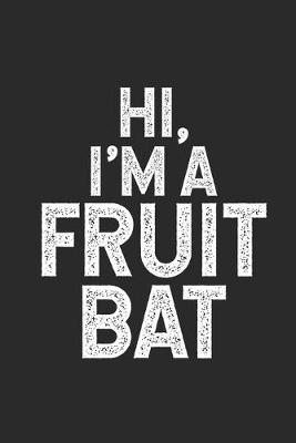 Book cover for Hi, I'm A Fruit Bat