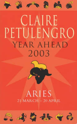 Cover of Claire Petulengro's Year Ahead 2003 - Aries