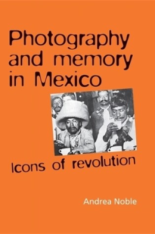 Cover of Photography and Memory in Mexico