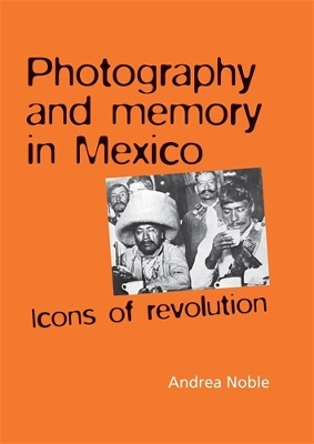 Book cover for Photography and Memory in Mexico