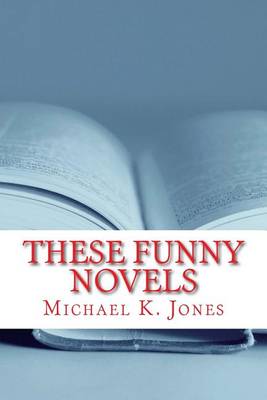 Book cover for These Funny Novels