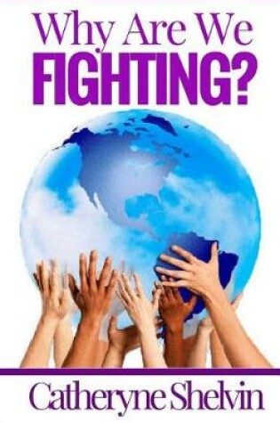 Cover of Why Are We Fighting?