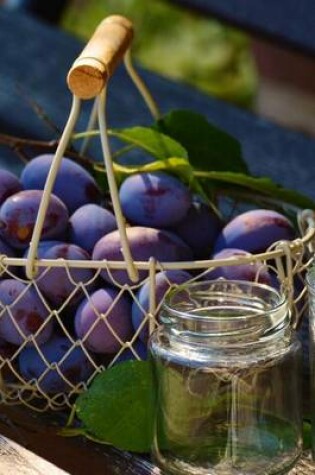 Cover of Plums in a Steel Basket, for the Love of Food