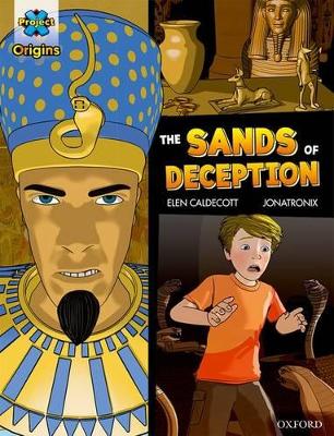 Cover of Project X Origins Graphic Texts: Dark Blue Book Band, Oxford Level 16: The Sands of Deception