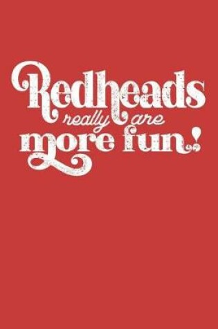 Cover of Redheads Really Are More Fun!