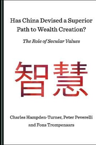Cover of Has China Devised a Superior Path to Wealth Creation? The Role of Secular Values