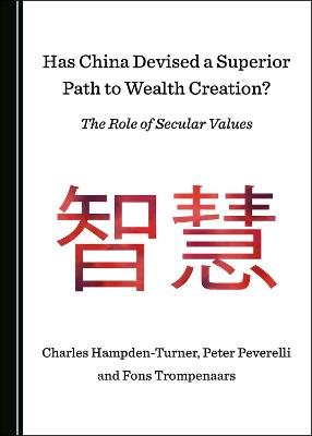 Book cover for Has China Devised a Superior Path to Wealth Creation? The Role of Secular Values