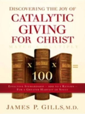 Book cover for Discovering the Joy of Catalytic Giving - For Christ