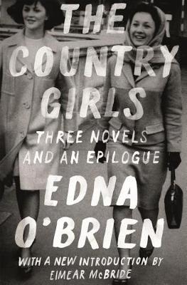 Book cover for The Country Girls: Three Novels and an Epilogue
