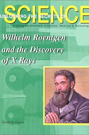 Cover of Wilhelm Roentgen and the Discovery of X-Rays
