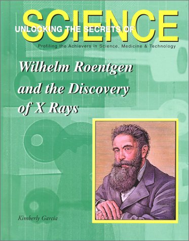 Book cover for Wilhelm Roentgen and the Discovery of X-Rays