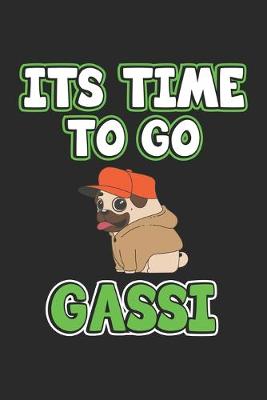 Book cover for Its time to go gassi