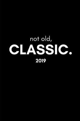 Book cover for Not Old, Classic 2019