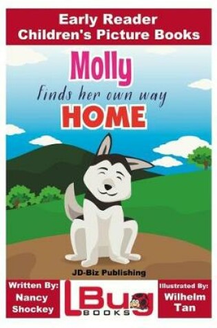Cover of Molly Finds Her Own Way Home - Early Reader - Children's Picture Books