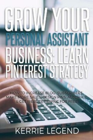 Cover of Grow Your Personal Assistant Business