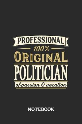 Book cover for Professional Original Politician Notebook of Passion and Vocation