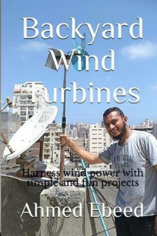 Cover of Backyard Wind Turbines