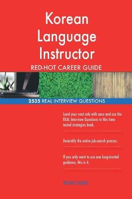 Book cover for Korean Language Instructor RED-HOT Career Guide; 2535 REAL Interview Questions